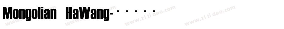 Mongolian HaWang字体转换